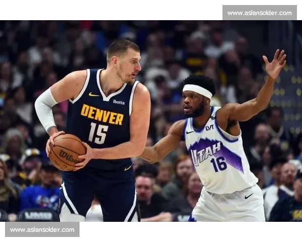 NBA掘金激战爵士前瞻解析约基奇率队冲击连胜爵士主场能否上演逆袭好戏