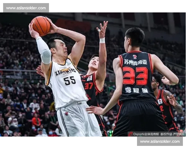 CBA辽宁对阵苏州焦点战前瞻卫冕劲旅能否延续连胜势头